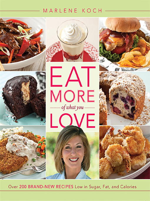 Title details for Eat More of What You Love by Marlene Koch - Available
